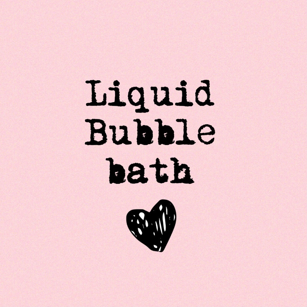 LIQUID BUBBLE BATH