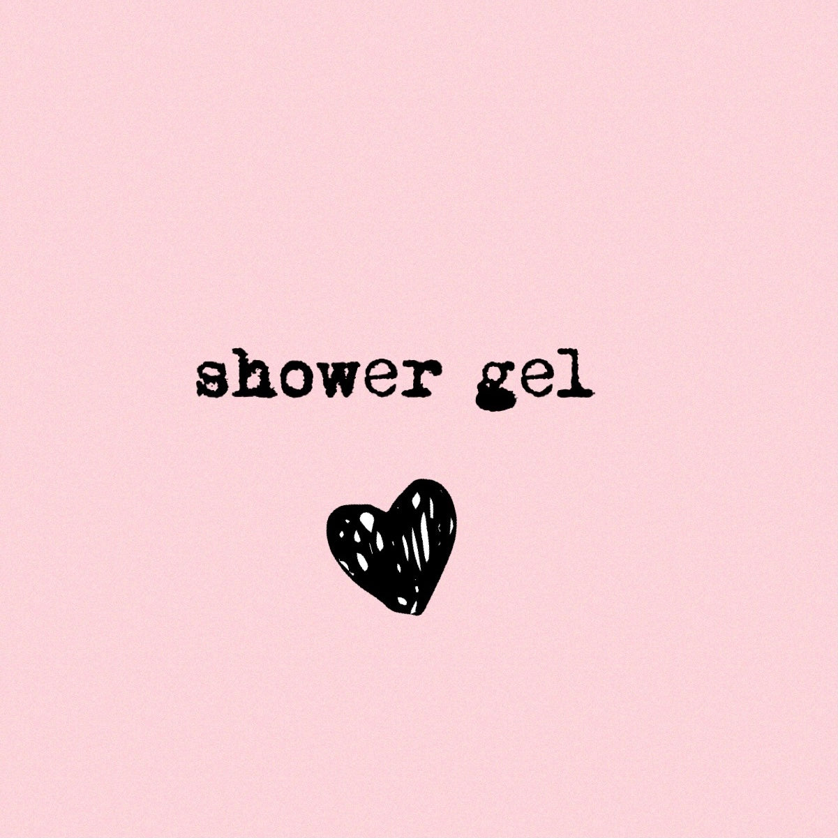 SHOWER GEL